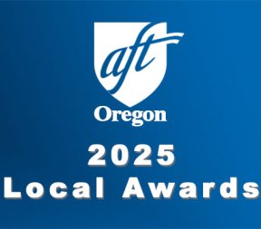 AFT-Oregon 2025 Local Awards